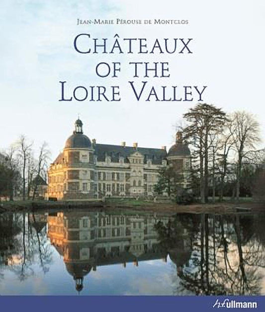 Chateaux Of The Loire Valley