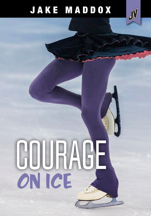 Jake Maddox Courage On Ice