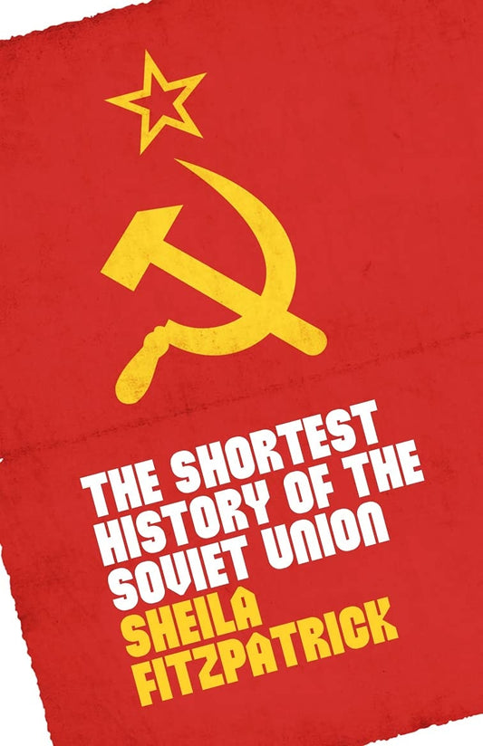 Shortest History Of The Sovie Union