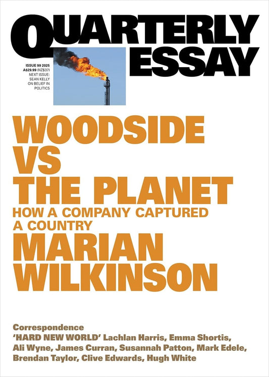 Quarterly Essay #99 Woodside Vs Pla