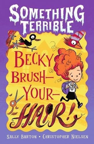 Something Terrible #2 Becky Brush-your-hair