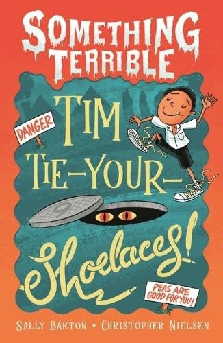 Something Terrible #1 Tim Tie-your-shoelaces