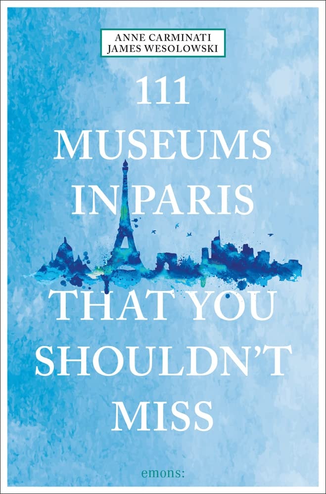 111 Museums In Paris That You Shoul