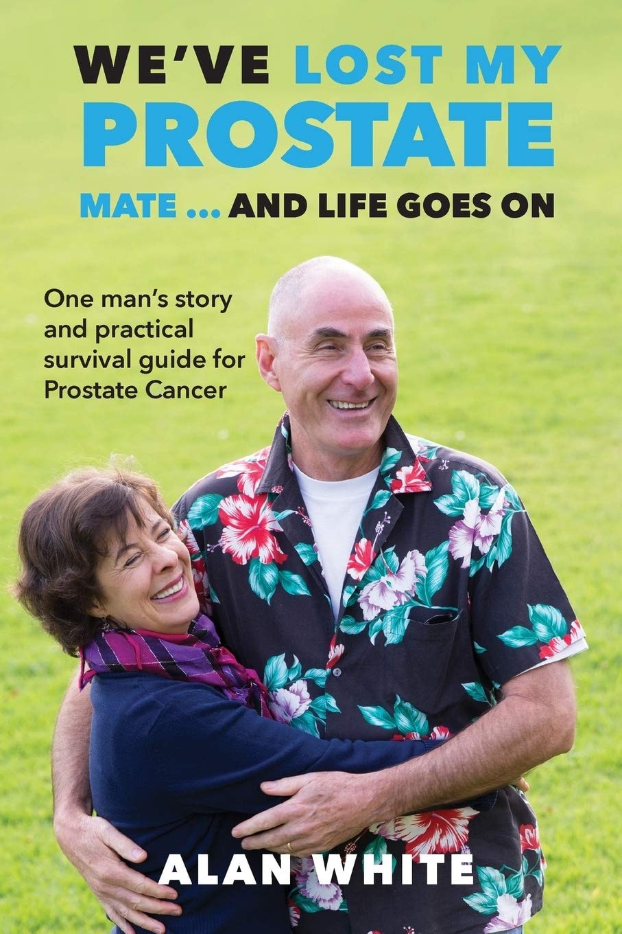 We've Lost My Prostate Mate ...