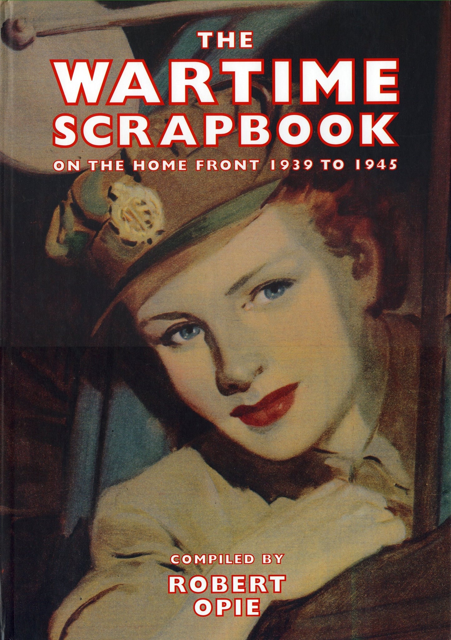 Wartime Scrapbook Homefront '39-'45