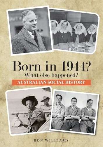 Born In 1944 ? What Else Happened