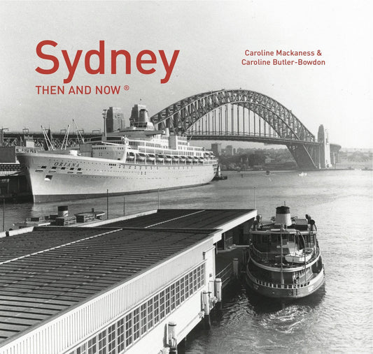 Sydney Then And Now