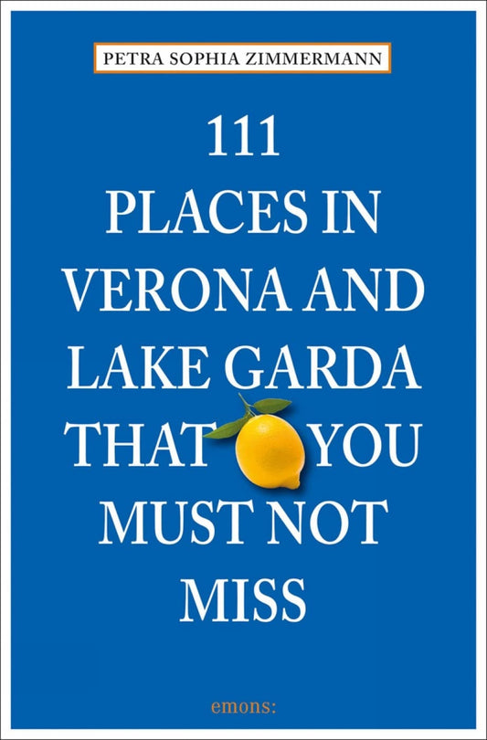 111 Places In Verona & Lake Garda
