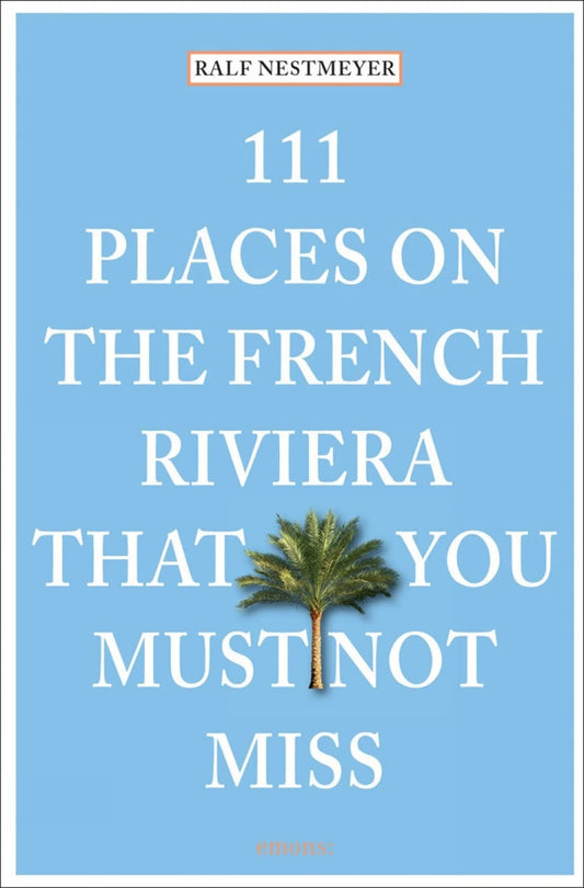 111 Places On The French Riviera Th