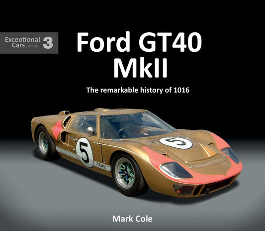 Exceptional Cars 03 Ford Gt40 Mkii