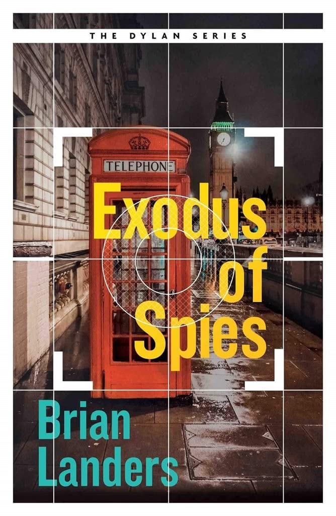 Dylan Series #4 Exodus Of Spies