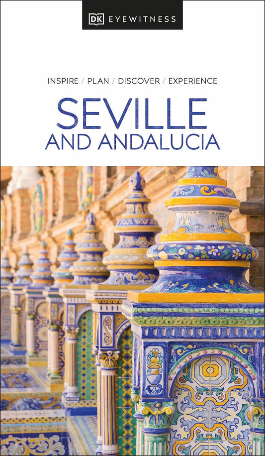 Dk Eyewitness Seville And Andalucia
