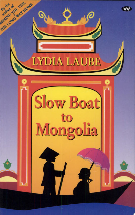 Slow Boat To Mongolia