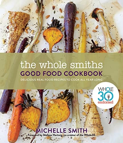 Whole Smiths Good Food Cookbook