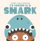 I'd Rather Be A Shark