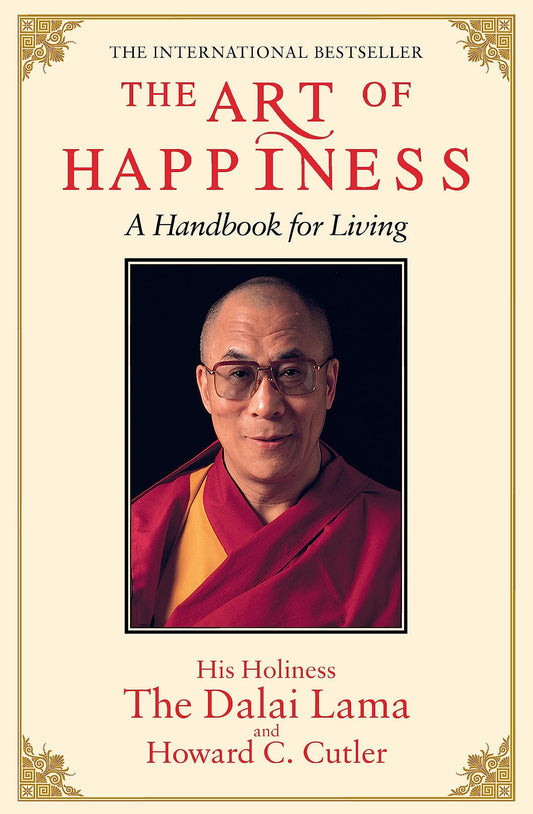 Art Of Happiness A Handbook/living