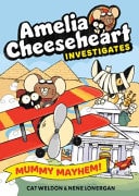 Amelia Cheeseheart Mummy Mayhem