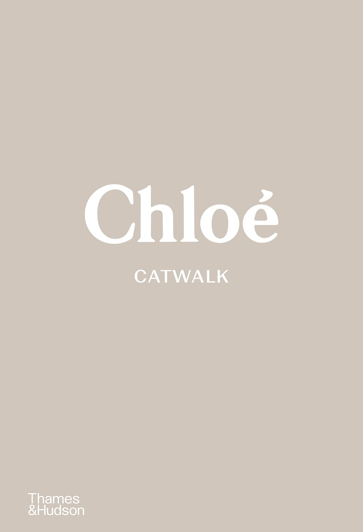 Chloe Catwalk The Complete Collecti