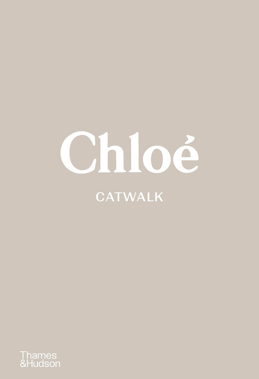 Chloe Catwalk The Complete Collecti