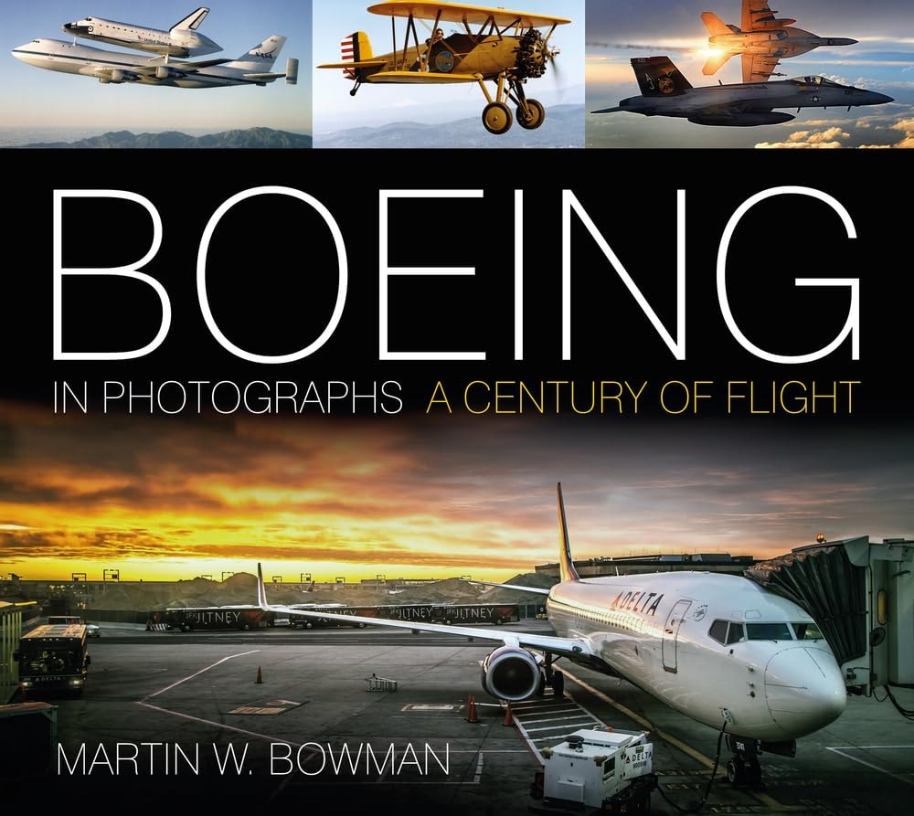 Boeing In Photographs A Century Of