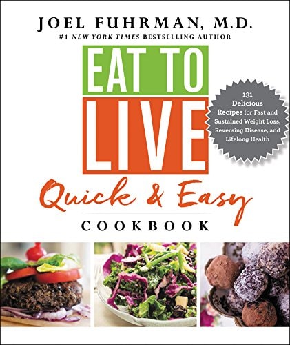 Eat To Live Quick And Easy Cookbook