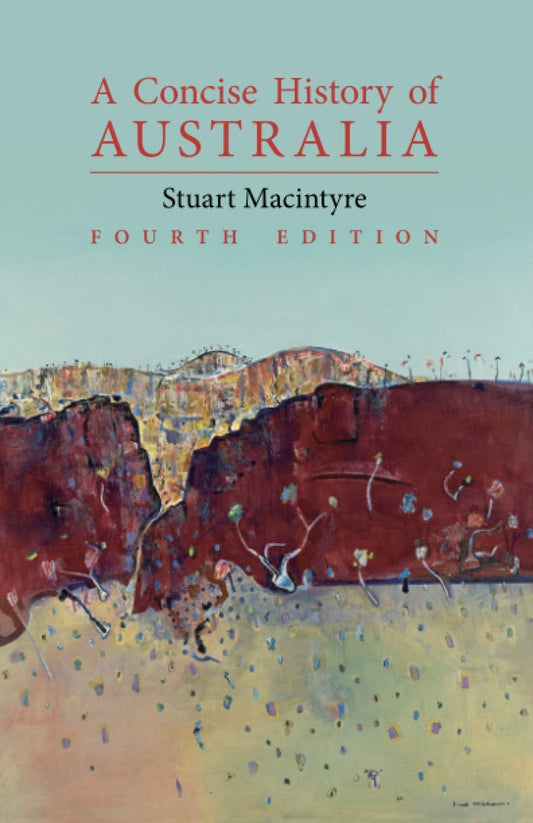 Concise History Of Australia 4ed
