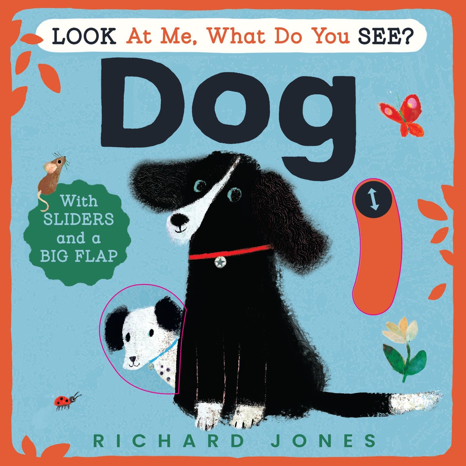 Look At Me, What Do You See? Dog
