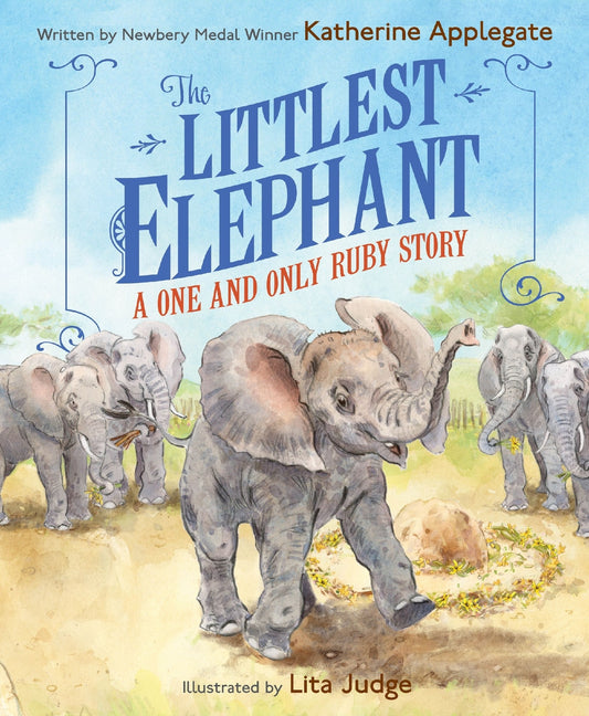 Littlest Elephant: A One And Only Ruby Story, The