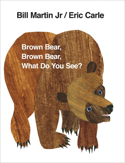 Brown Bear Brown Bear What Do You S