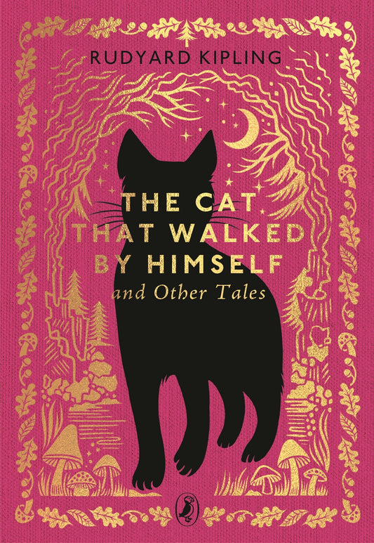 Cat That Walked By Himself And Other Tales