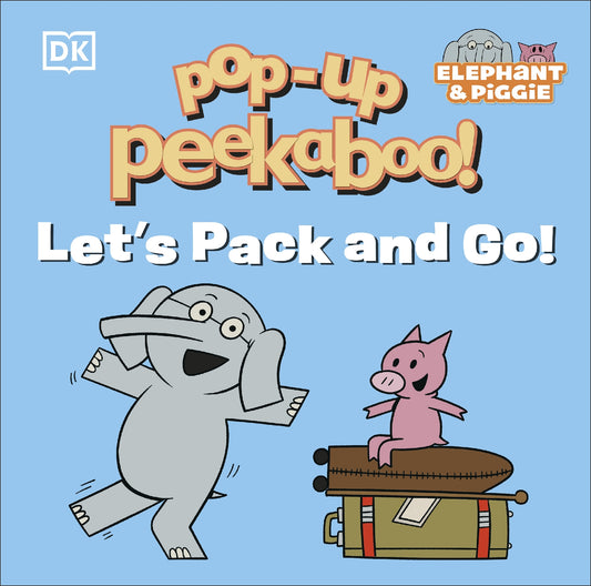 Pop-up Peekaboo! Elephant & Piggie Let's Pack And Go!