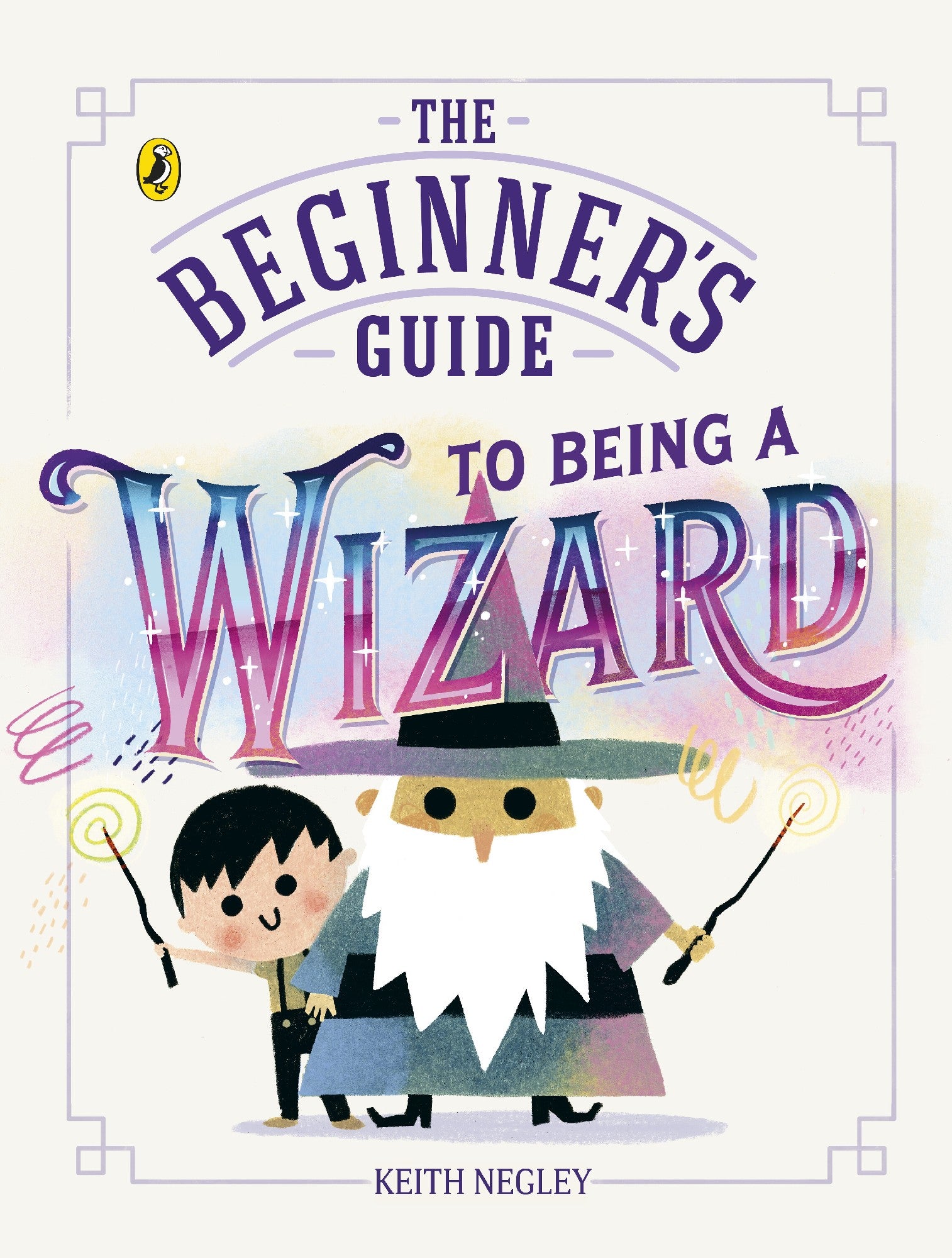 Beginner's Guide To Being A Wizard