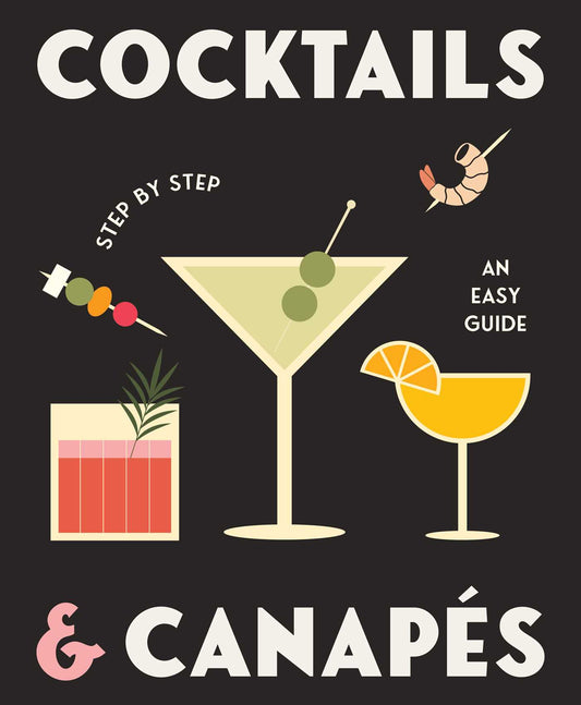 Cocktails And Canapes Step By Step Easy Guide