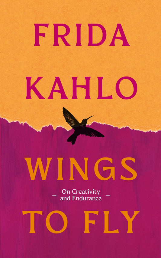 Wings To Fly: Frida Kahlo