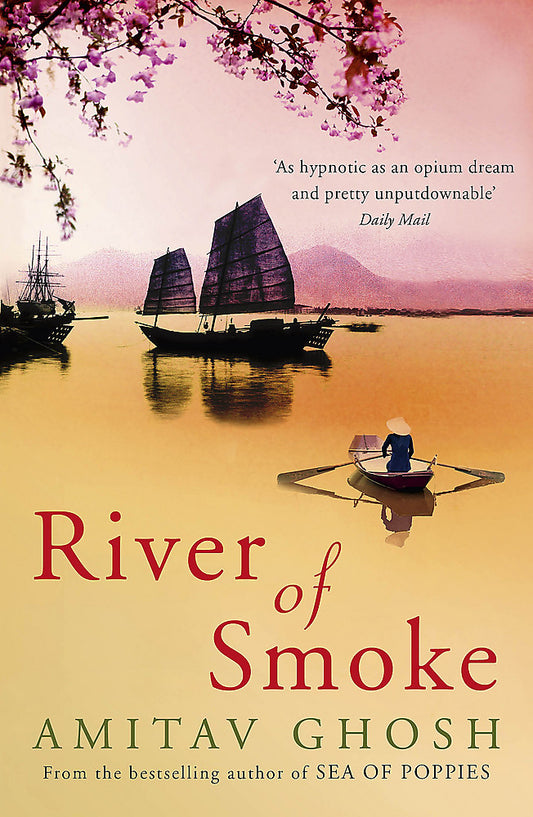River Of Smoke Book 2 Ibis Trilogy