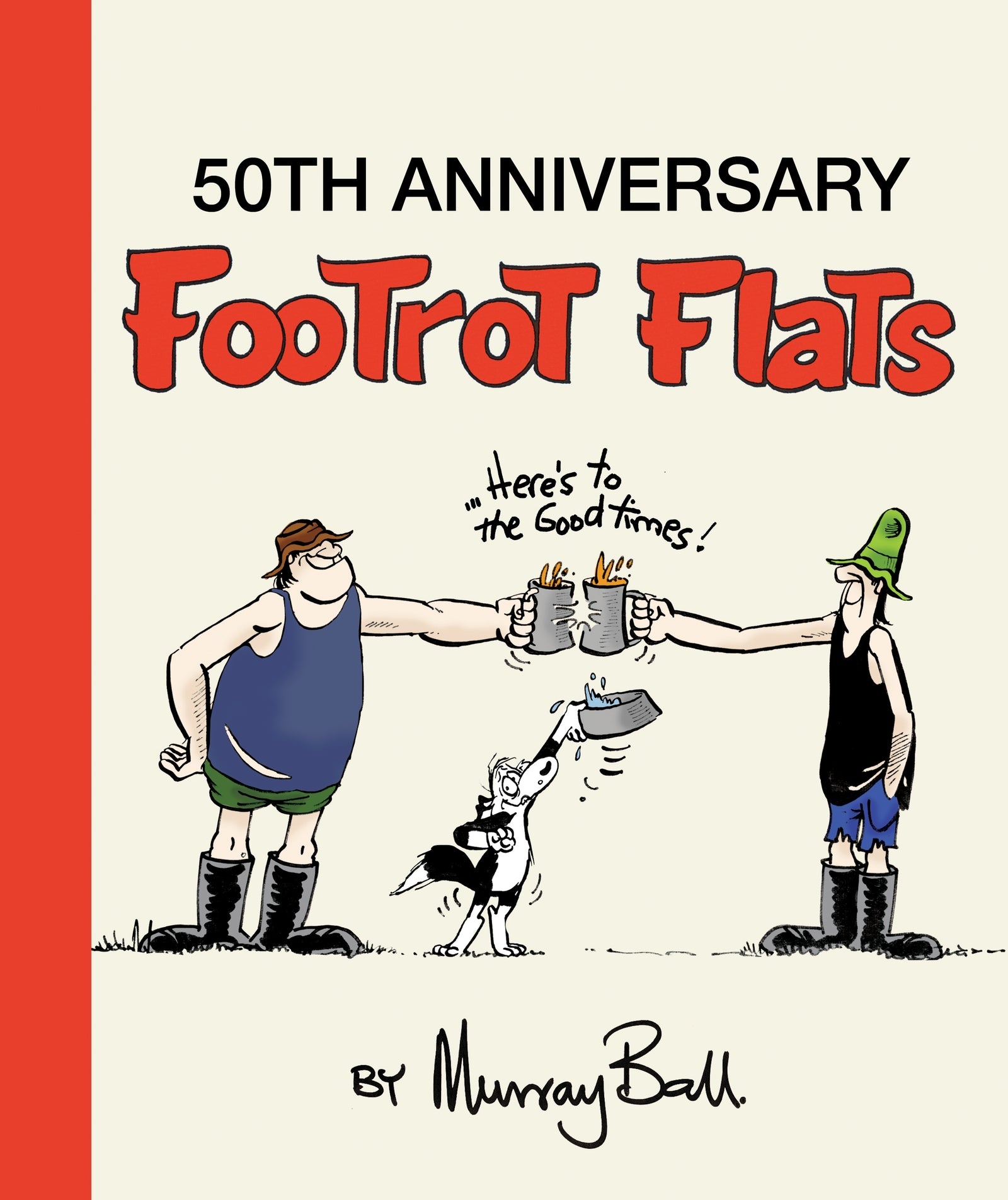 Footrot Flats: Here's To The Good Times!