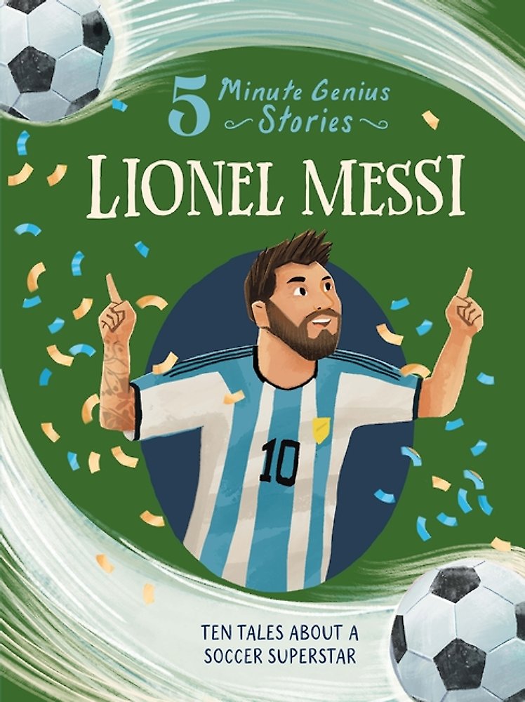 Lionel Messi 5 Minute Genius Stories