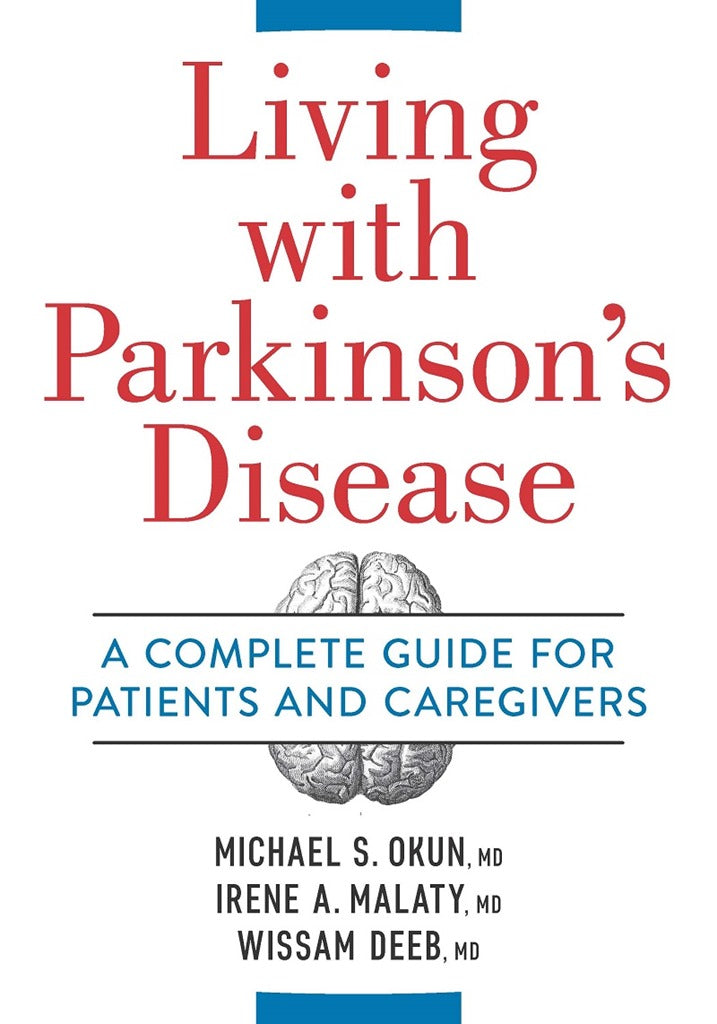 Living With Parkinson's Disease: A Complete Guide To Patients And Caregivers