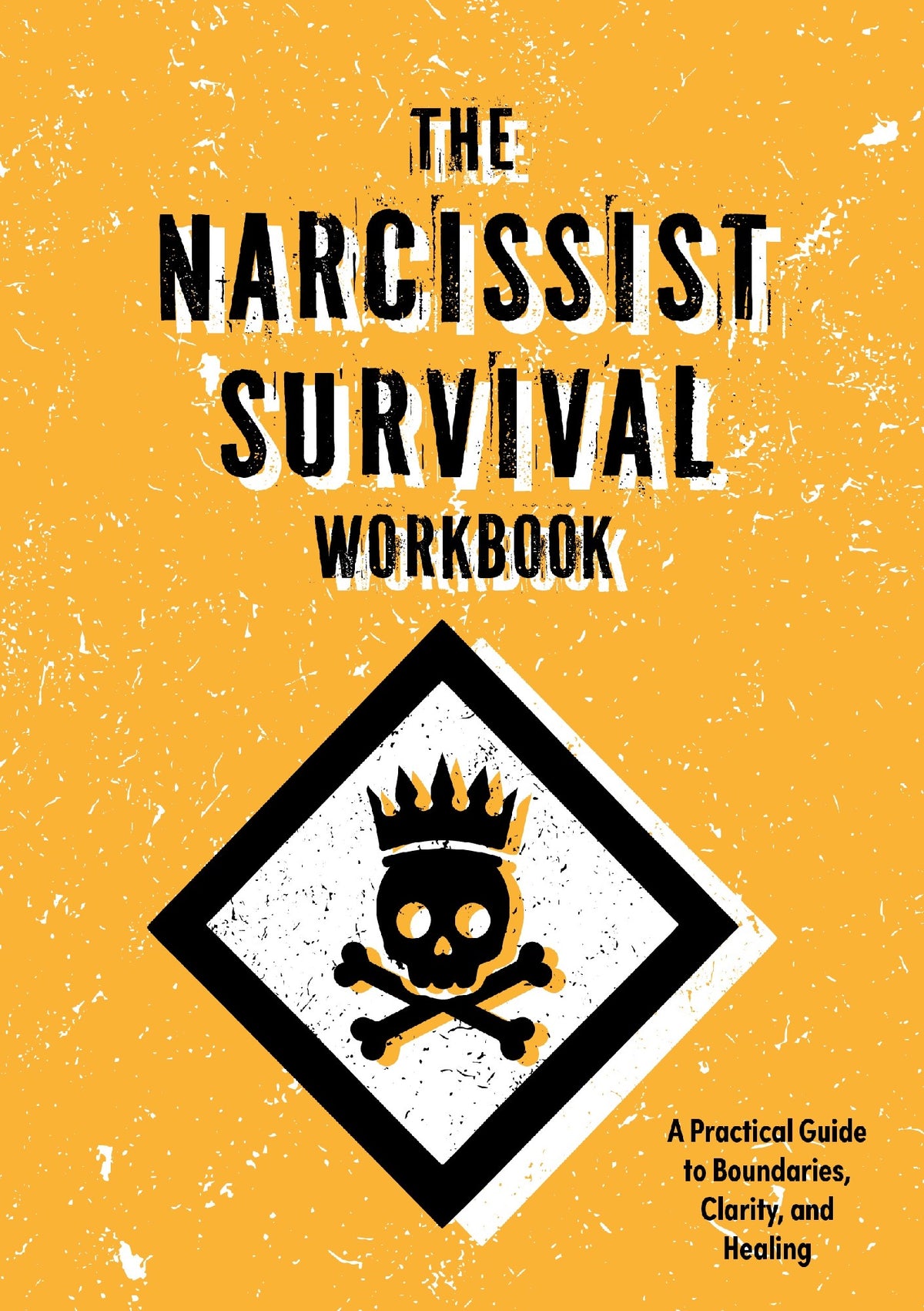 Narcissist Survival Workbook