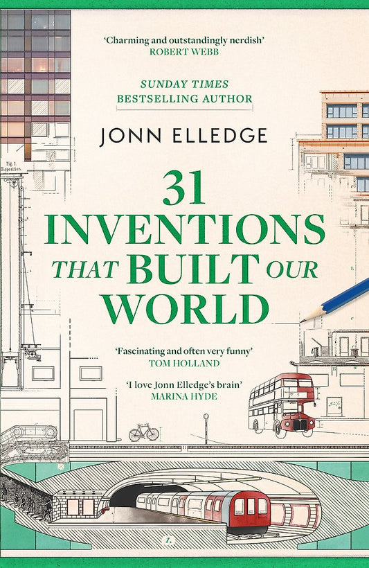 31 Inventions That Built Our World
