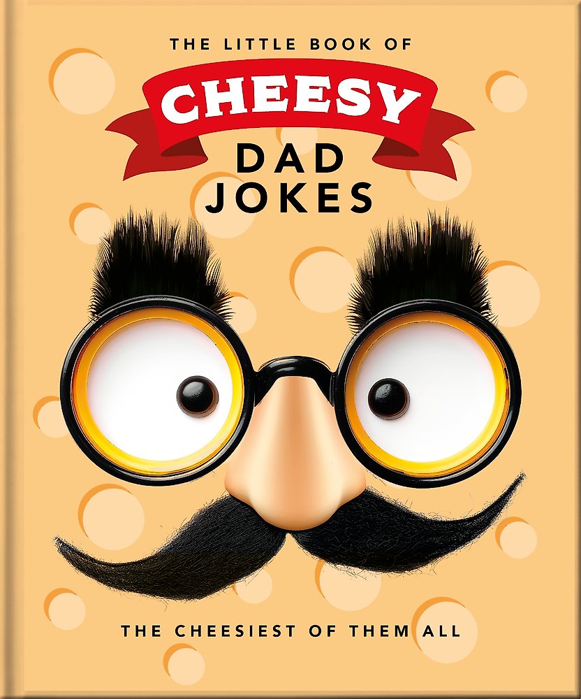 Little Book Of Cheesy Dad Jokes