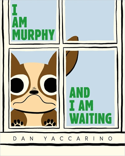 I Am Murphy And I Am Waiting