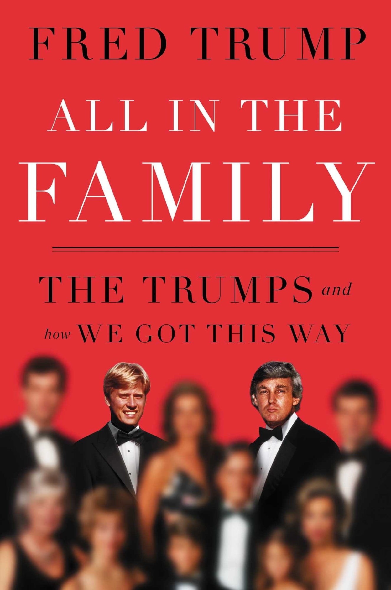 All In The Family The Trumps & How