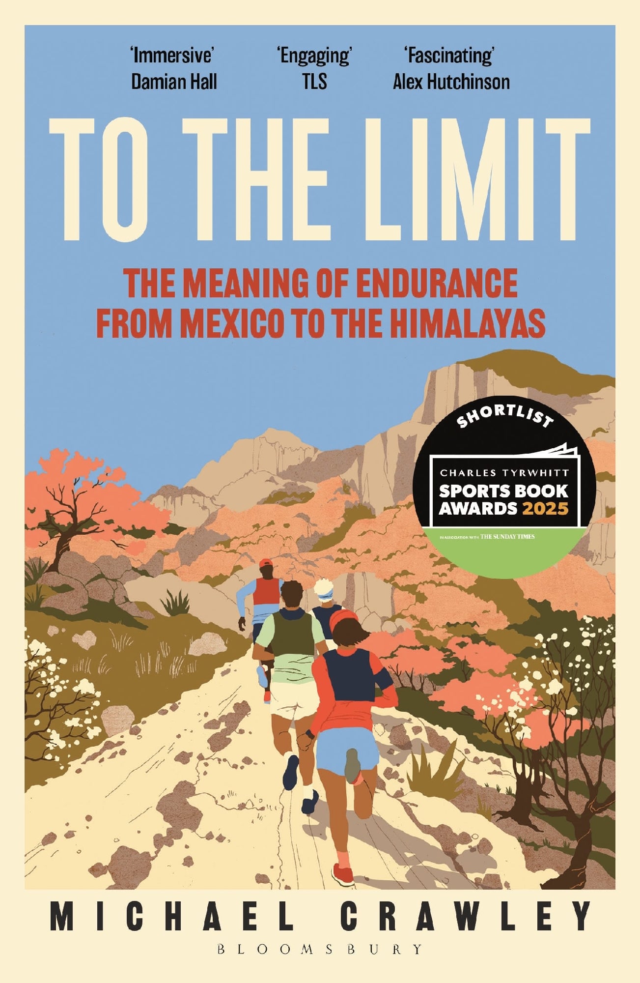 To The Limit From Mexico To The Himalayas