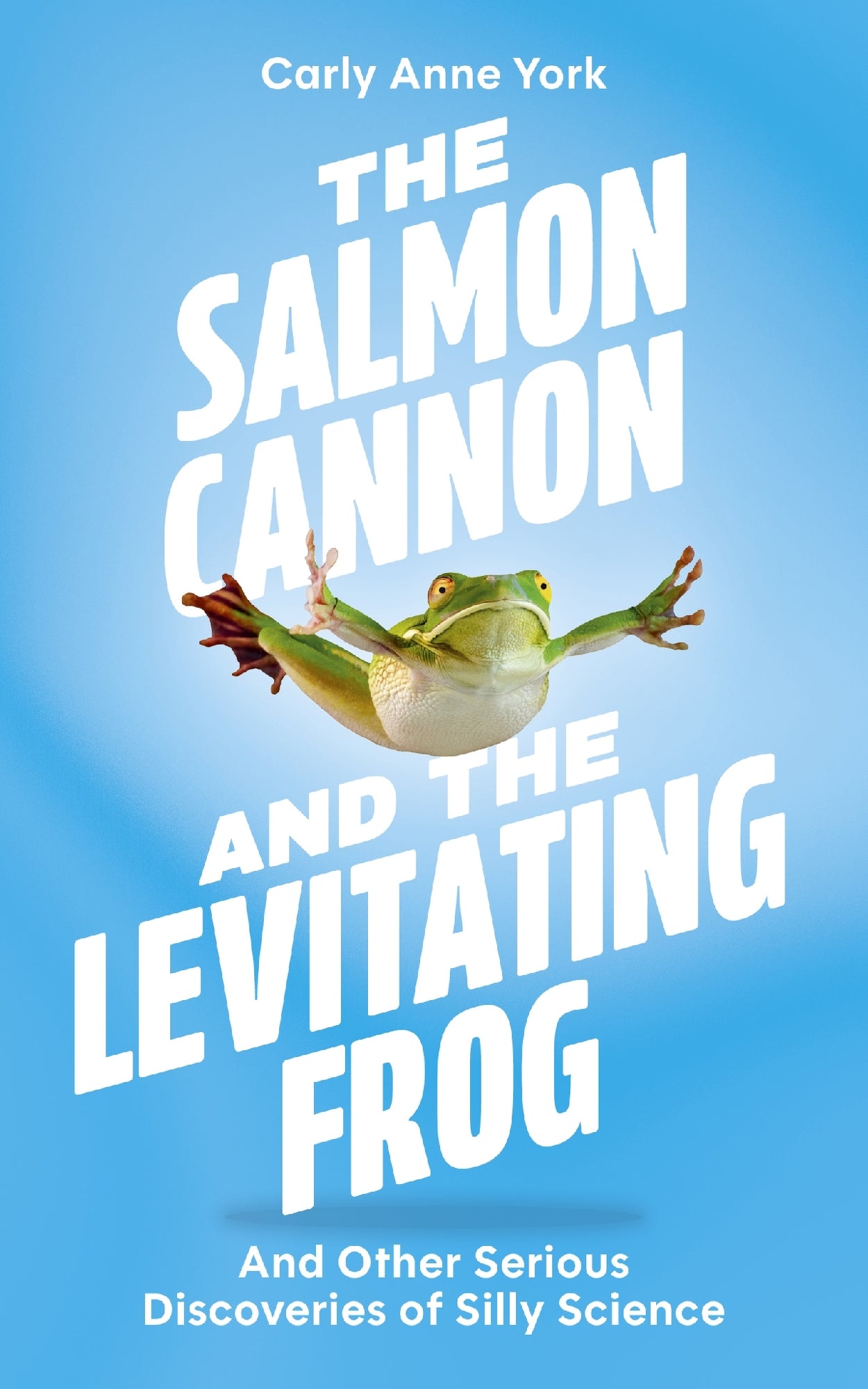 The Salmon Cannon And The Levitating Frog