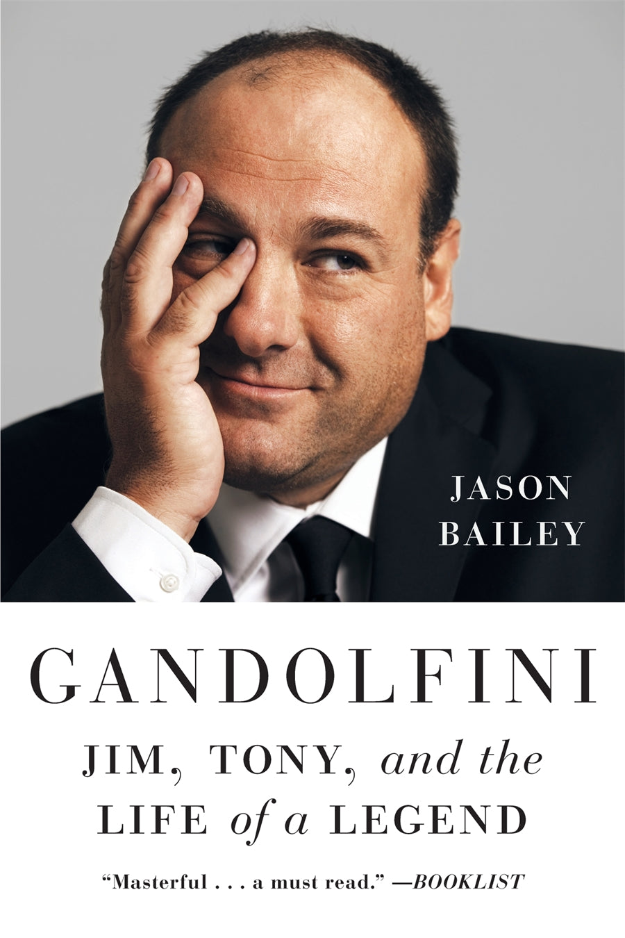 Gandolfini : Jim, Tony, And The Life Of A Legend