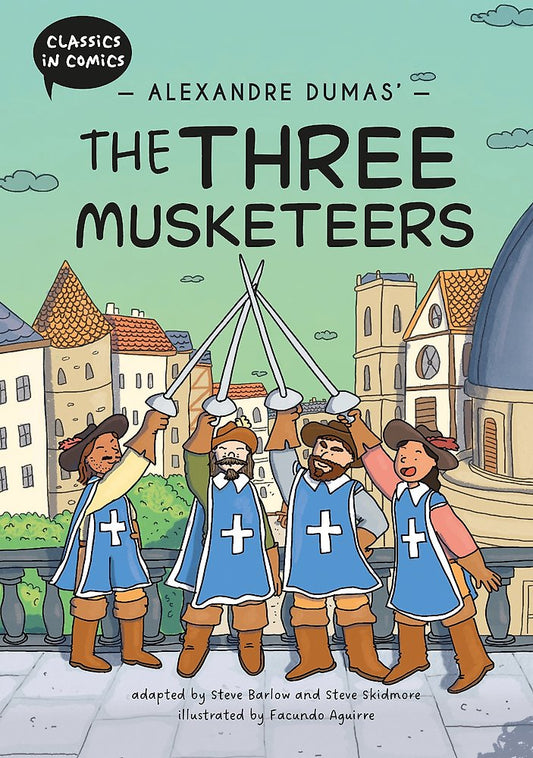 Classics In Comics Alexandre Dumas' The Three Musketeers