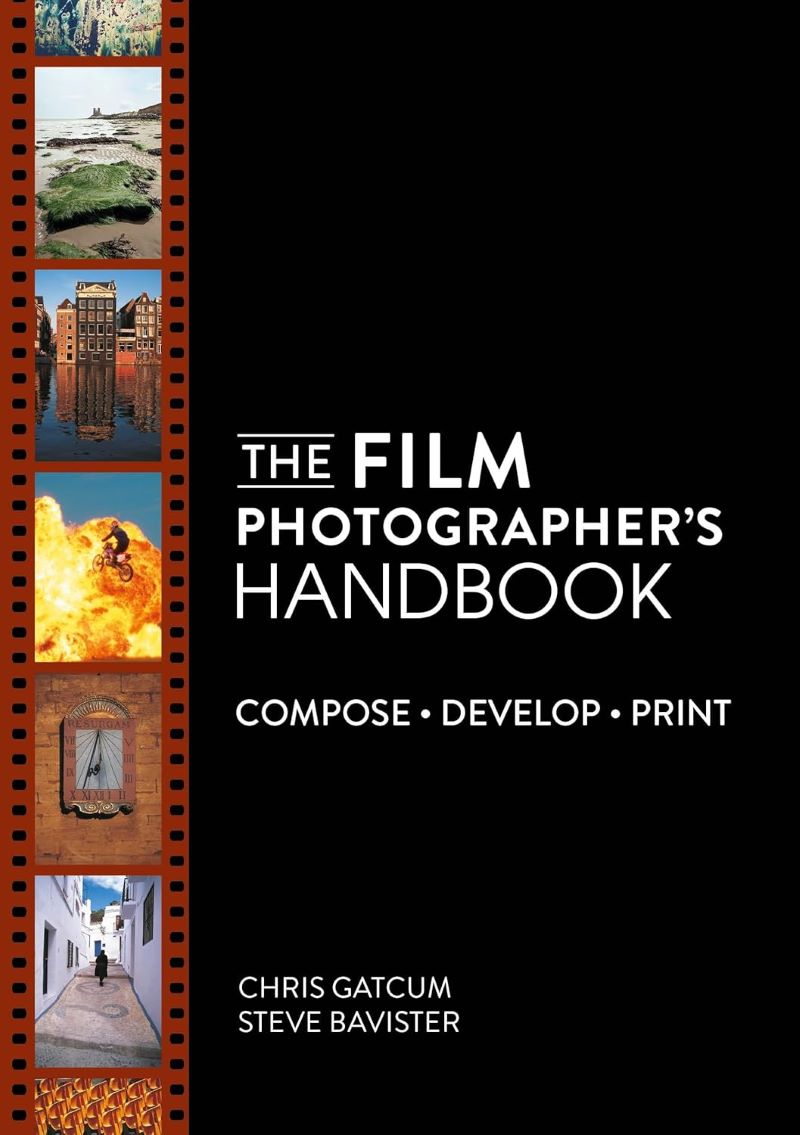 Film Photographer's Handbook: Compose. Develop. Print.