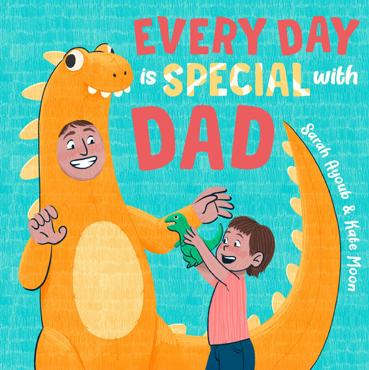 Every Day Is Special With Dad