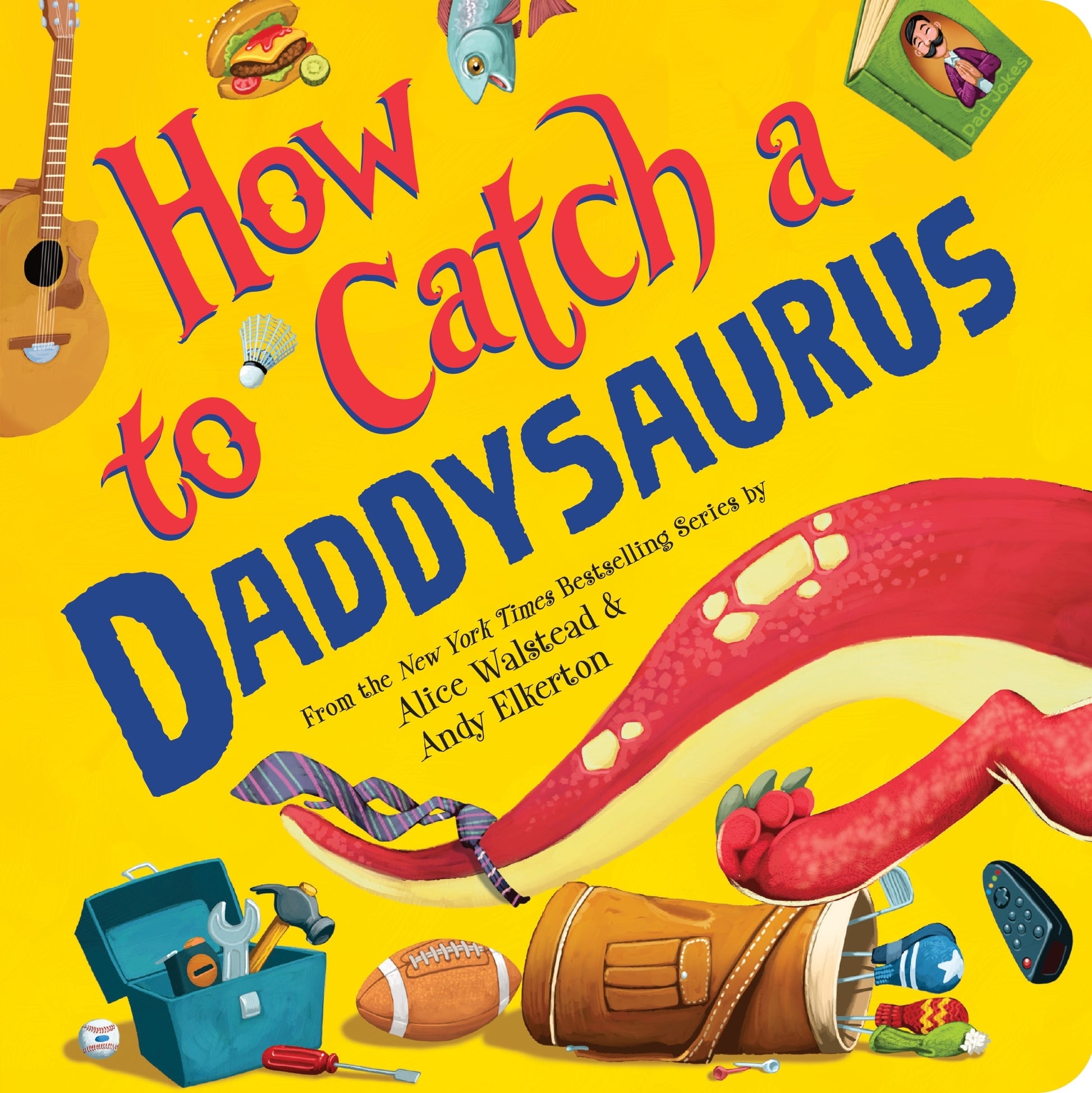 How To Catch A Daddysaurus